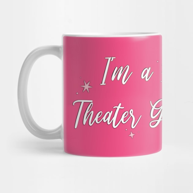 I'm a Theater Girl by Hallmarkies Podcast Store